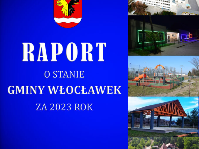Zawiadomienie Przewodniczącego Rady Gminy Włocławek – Raport o stanie Gminy Włocławek za 2023 rok